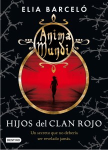 Anima mundi: Hijos del clan rojo, de Elia Barceló.
