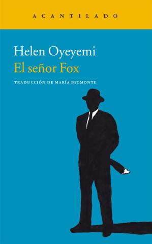 El señor Fox, de Helen Oyeyemi.