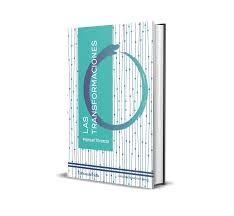 «Las transformaciones», de Manuel Toranzo Montero
